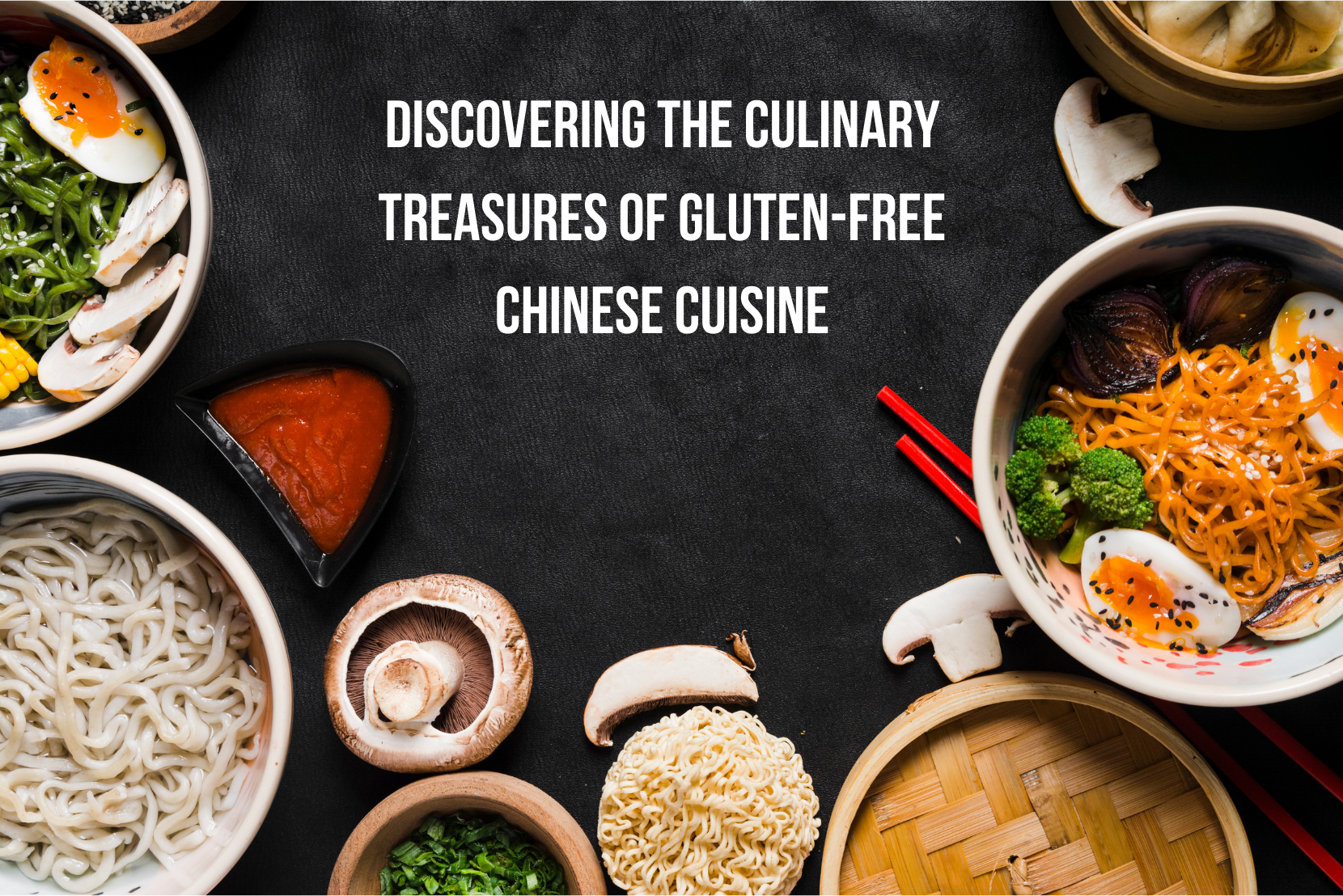 What Chinese Food is Gluten Free Foods From The World